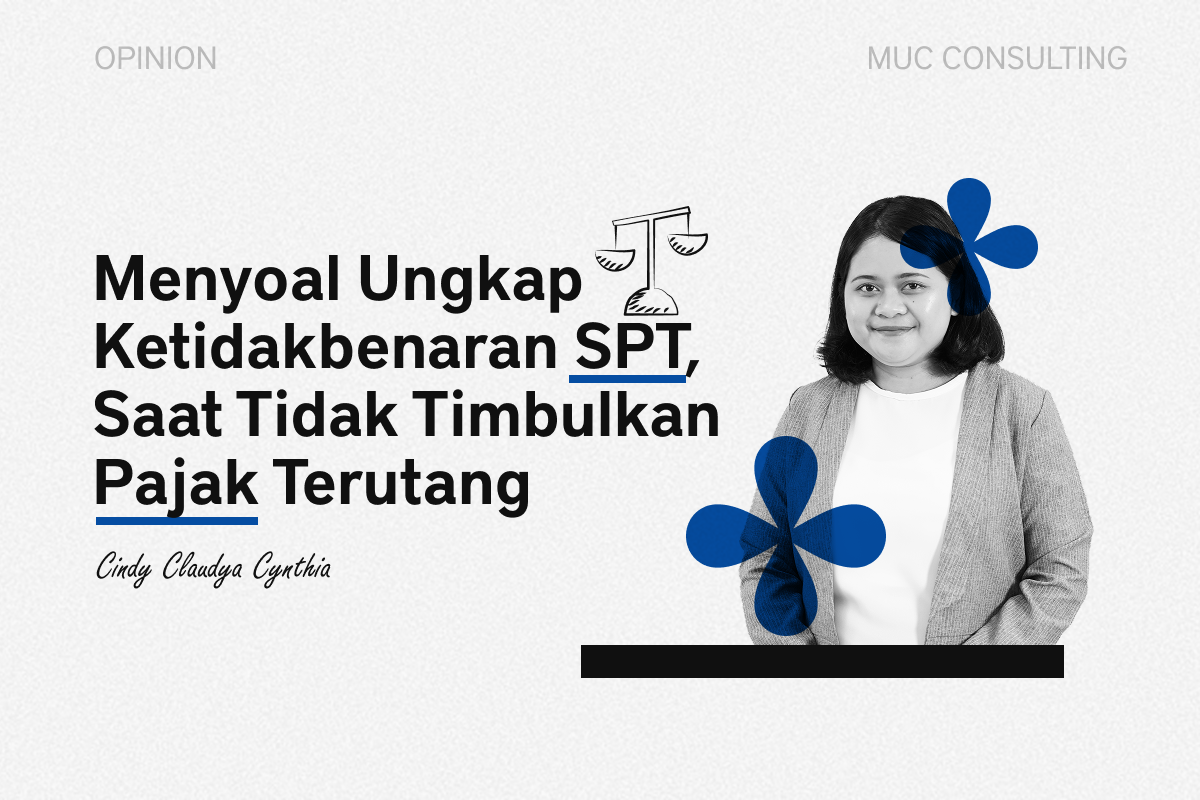 Menyoal Ungkap Ketidakbenaran SPT, Saat Tidak Timbulkan Pajak Terutang 